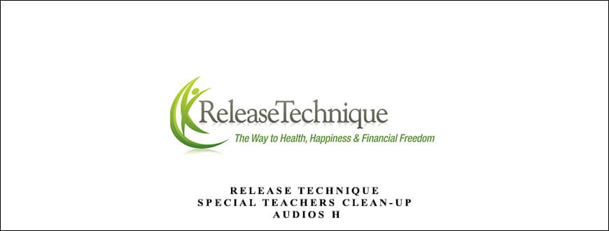 Release Technique – Special Teachers Clean-Up Audios H