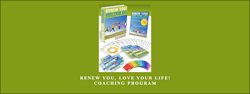 Renew YOU, Love Your Life! Coaching Program