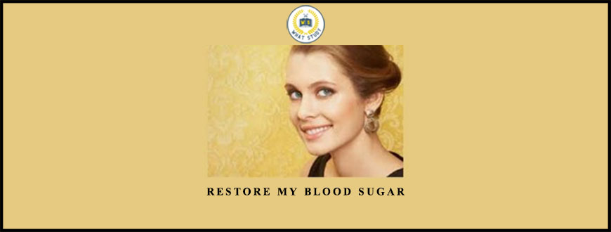 Restore My Blood Sugar by Dr