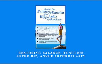 Restoring Balance, Function after Hip, Ankle Arthroplasty