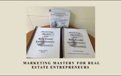 Marketing Mastery for Real Estate Entrepreneurs