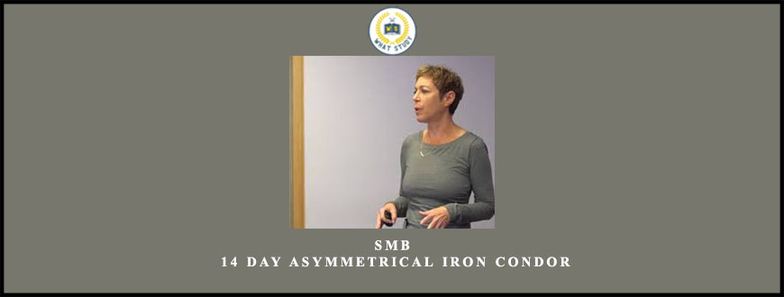 SMB – 14 Day Asymmetrical Iron Condor by Amy Meissner