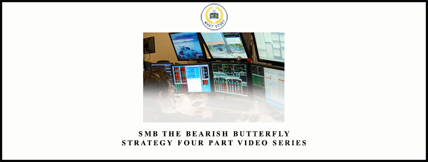 SMB The Bearish Butterfly Strategy Four Part Video Series