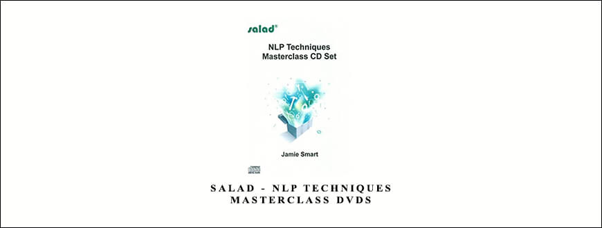 Salad – NLP Techniques Masterclass DVDs by Jamie Smart