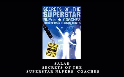 Salad – Secrets of the Superstar NLPers & Coaches