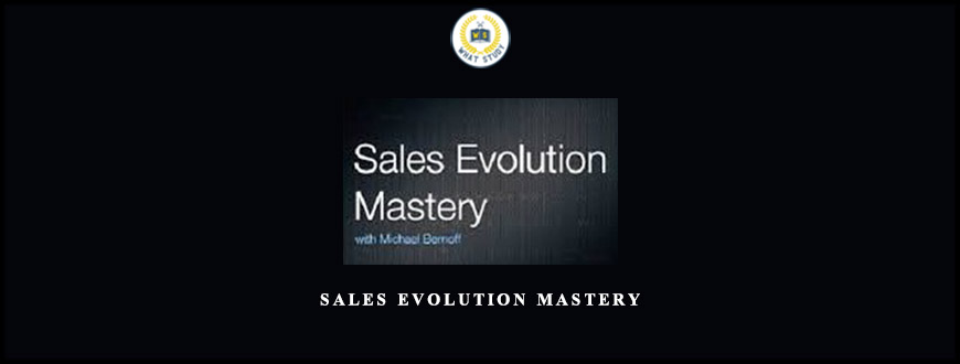 Sales Evolution Mastery from Michael Bernoff