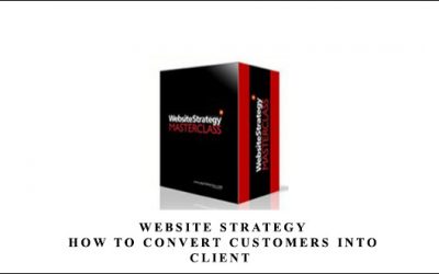 Website Strategy : How To Convert Customers into Client