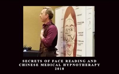Secrets of Face Reading and Chinese Medical Hypnotherapy 2018
