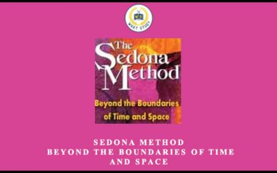 Sedona Method Beyond the Boundaries of Time and Space