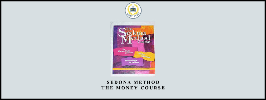Sedona Method – The Money Course from Hale Dwoskin