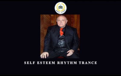 Self Esteem Rhythm Trance