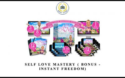 Self Love Mastery ( Bonus – Instant Freedom)