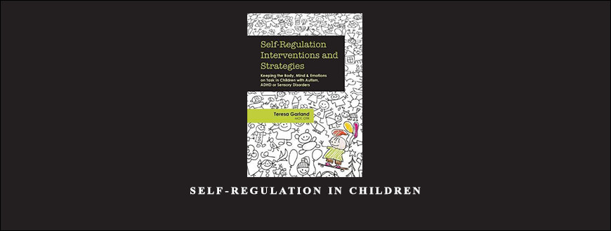 Self-Regulation in Children from Teresa Garland