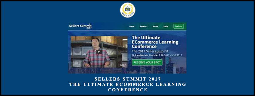 Sellers Summit 2017 – The Ultimate Ecommerce Learning Conference