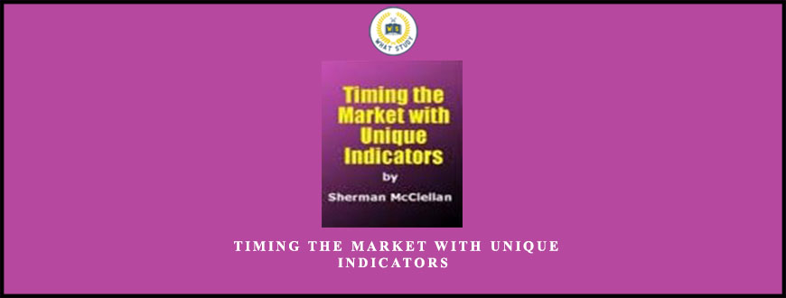 Sherman McCellan Timing the Market with Unique Indicators