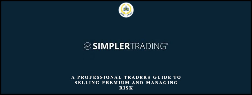 Simpler Options – A Professional Traders Guide to Selling Premium and Managing Risk