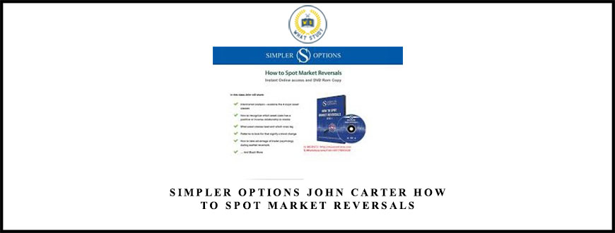Simpler Options John Carter How to Spot Market Reversals