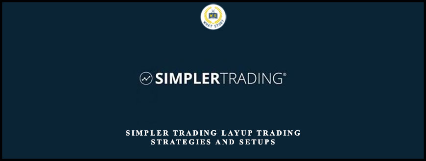 Simpler Trading Layup Trading Strategies and Setups