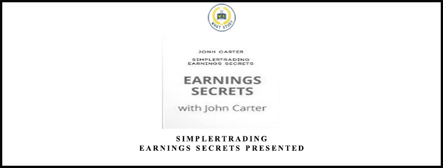 Simplertrading – Earnings Secrets presented by Jonh Carter