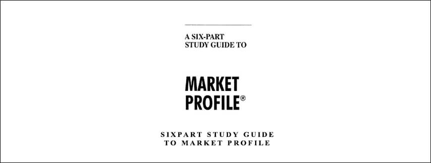 Sixpart Study Guide to Market Profile by CBOT