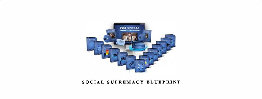 Social Supremacy Blueprint by Greg Greenway