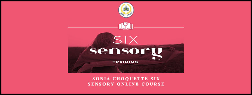 Sonia Choquette Six Sensory Online Course