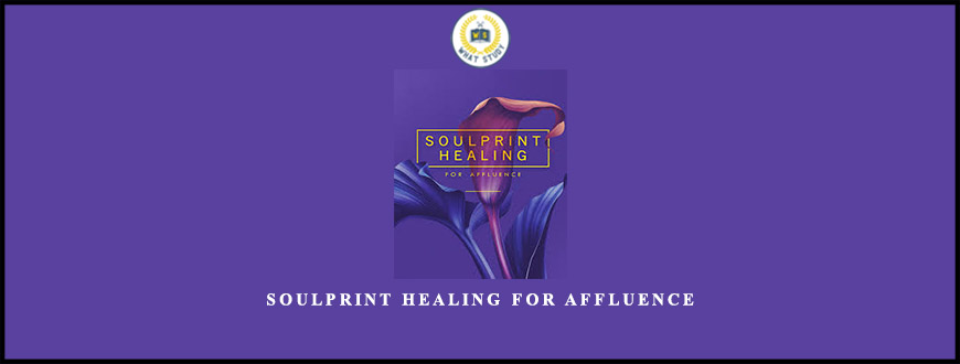 Soulprint Healing For Affluence from Carol Tuttle
