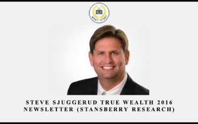 True Wealth 2016 Newsletter (Stansberry Research)