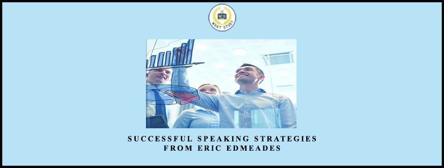 Successful Speaking Strategies from Eric Edmeades