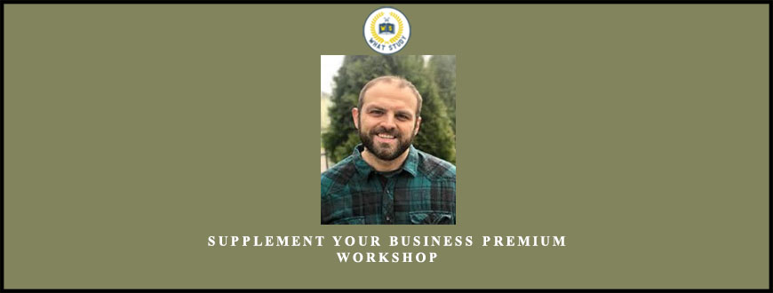 Supplement Your Business Premium Workshop