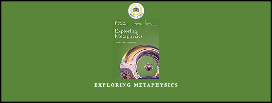 TTC – Dr. David Kyle Johnson – Exploring Metaphysics