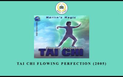 Tai Chi Flowing Perfection (2005)