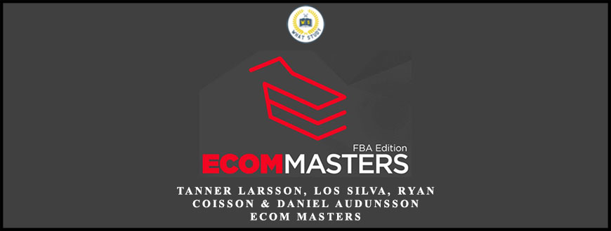 Tanner Larsson, Los Silva, Ryan Coisson & Daniel Audunsson – eCom Masters
