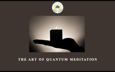 The Art Of Quantum Meditation
