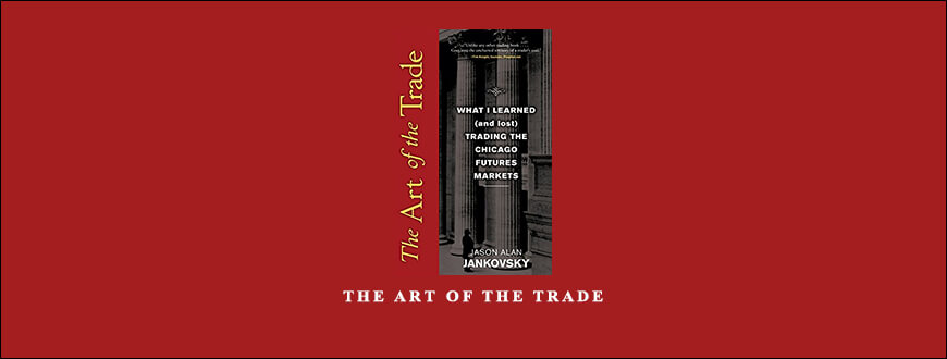 The Art of the Trade by Jason Alan Jankovsky