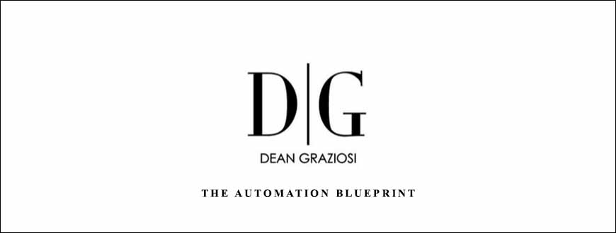 The Automation Blueprint by Dean Graziosi & Chad Bartlett