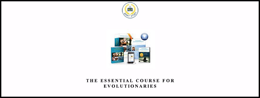 The Essential Course for Evolutionaries from Craig Hamilton