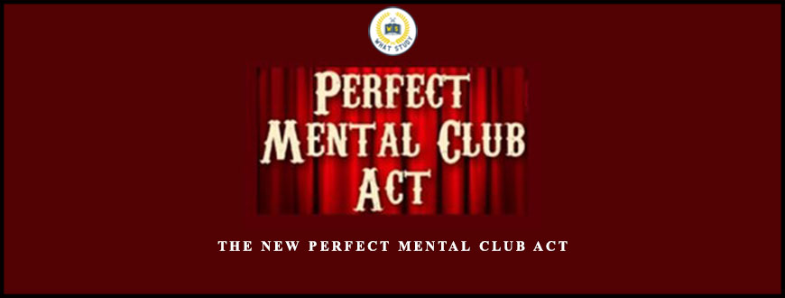 The NEW Perfect Mental Club Act by Docc Hilford