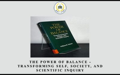 The Power of Balance – Transforming self, society, and scientific Inquiry