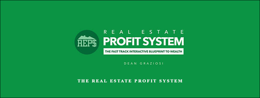 The Real Estate Profit System by Dean Graziosi