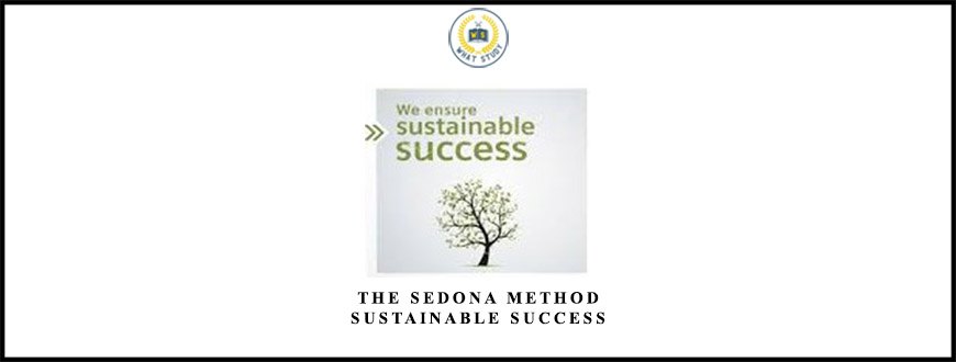 The Sedona Method – Sustainable Success from Hale Dwoskin