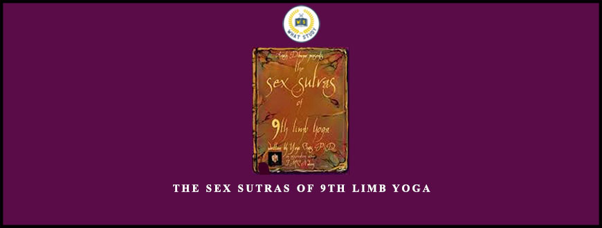 The Sex Sutras of 9th Limb Yoga from Arash Dibazar, Yogi Chris