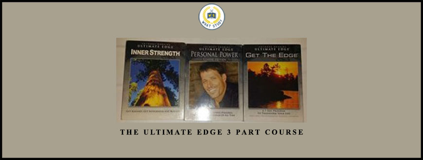 The Ultimate Edge 3 Part Course by Anthony Robbins