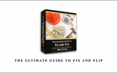 The Ultimate Guide To Fix and Flip