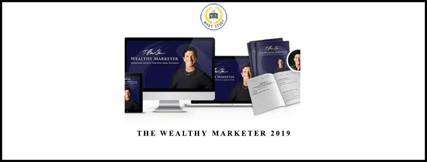 The Wealthy Marketer 2019 by T. Harv Eker