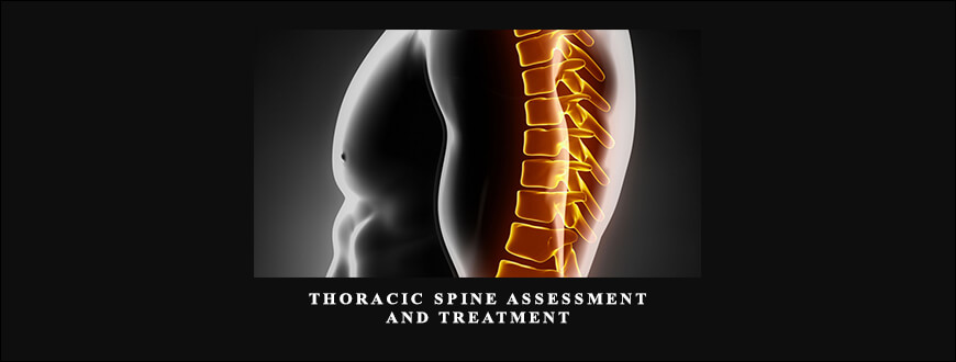 Thoracic Spine Assessment and Treatment by Adam Wolf