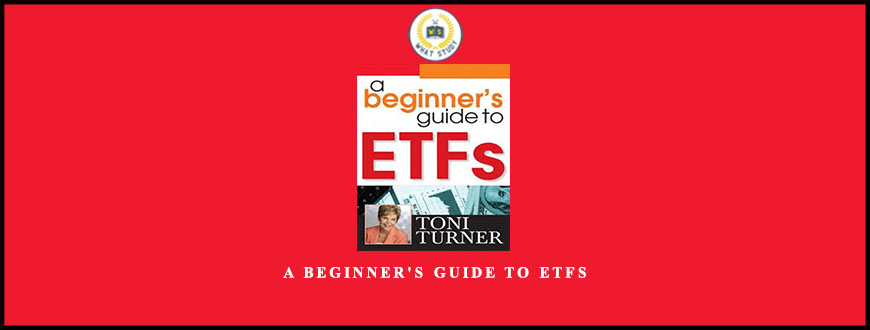 Toni Turner – A Beginner’s Guide to ETFs