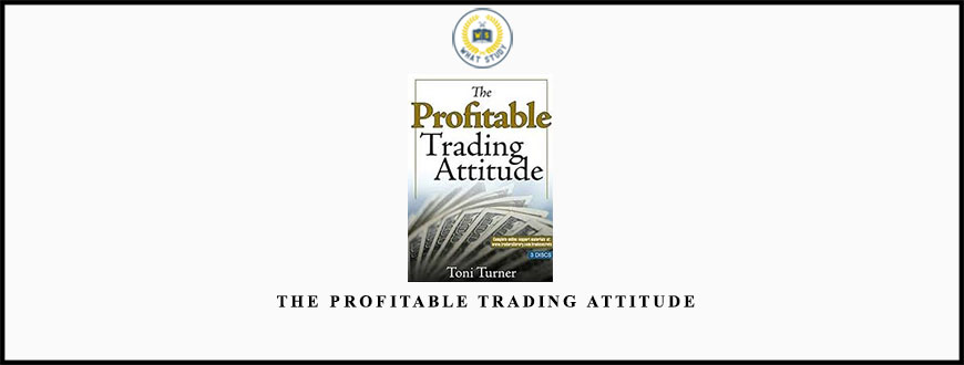 Toni Turner The Profitable Trading Attitude