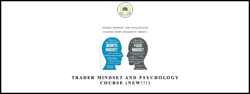 Trader Mindset and Psychology Course James Edwards (NEW!!!)