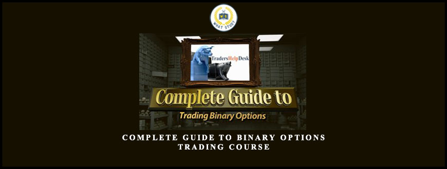Tradershelpdesk – Complete Guide to Binary Options Trading Course